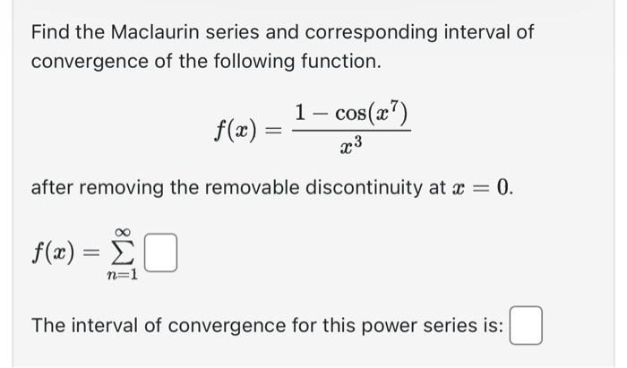 Solved Find the Maclaurin series and corresponding interval | Chegg.com