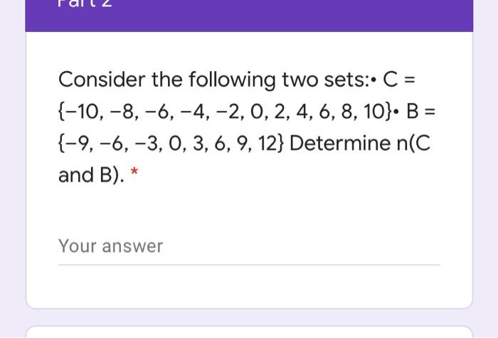 Solved a Consider the following two sets:: C = {-10,-8, -6, | Chegg.com