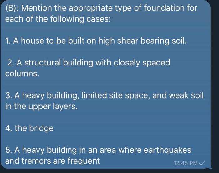 Solved (B): Mention The Appropriate Type Of Foundation For | Chegg.com