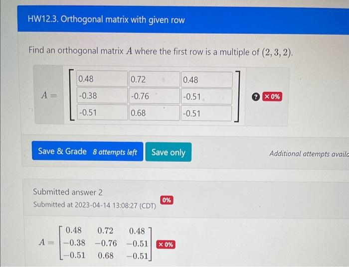 Solved Find an orthogonal matrix A where the first row is a