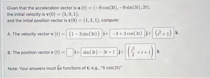 Solved Given that the acceleration vector is a | Chegg.com