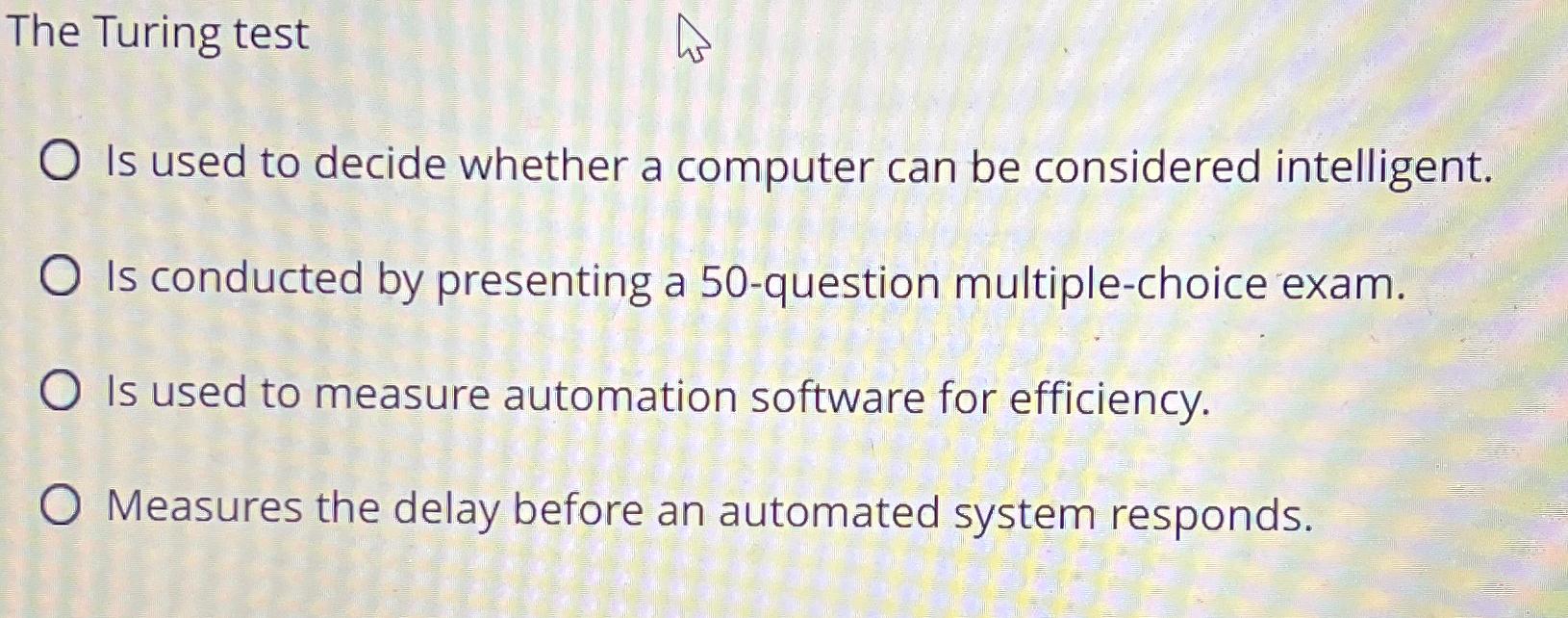 Solved The Turing testIs used to decide whether a computer | Chegg.com