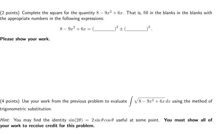 Solved ( 2 points) Complete the square for the quantity | Chegg.com