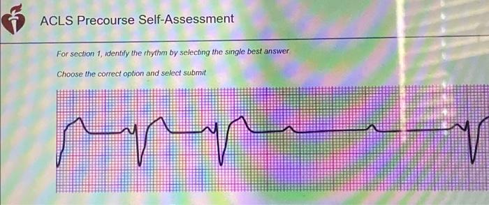 Solved 6 ACLS Precourse Self-Assessment For section 1, | Chegg.com