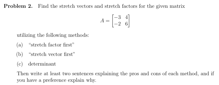 Solved Problem 2. ﻿Find the stretch vectors and stretch | Chegg.com