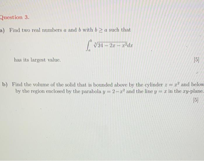 Solved Question 3. A) Find Two Real Numbers A And B With B > | Chegg.com