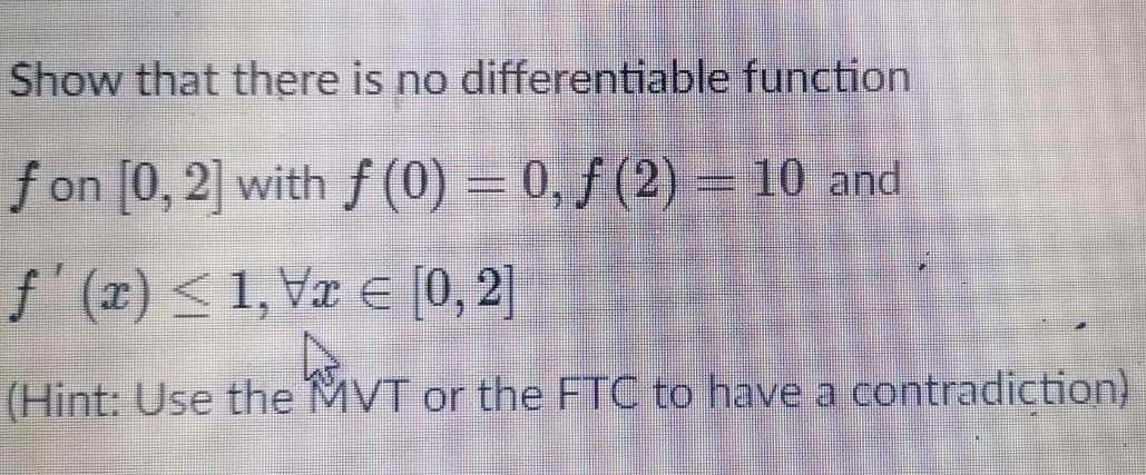 Solved Show that there is no differentiable function fon (0, | Chegg.com