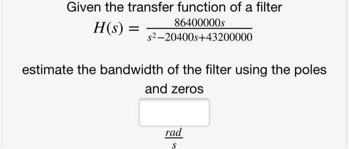 Solved Given the transfer function of a filter 864000005 | Chegg.com