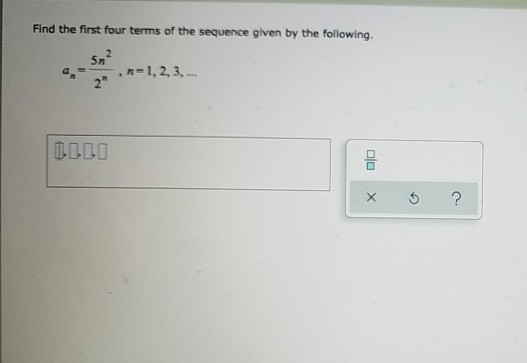 Solved Find the first four terms of the sequence given by | Chegg.com