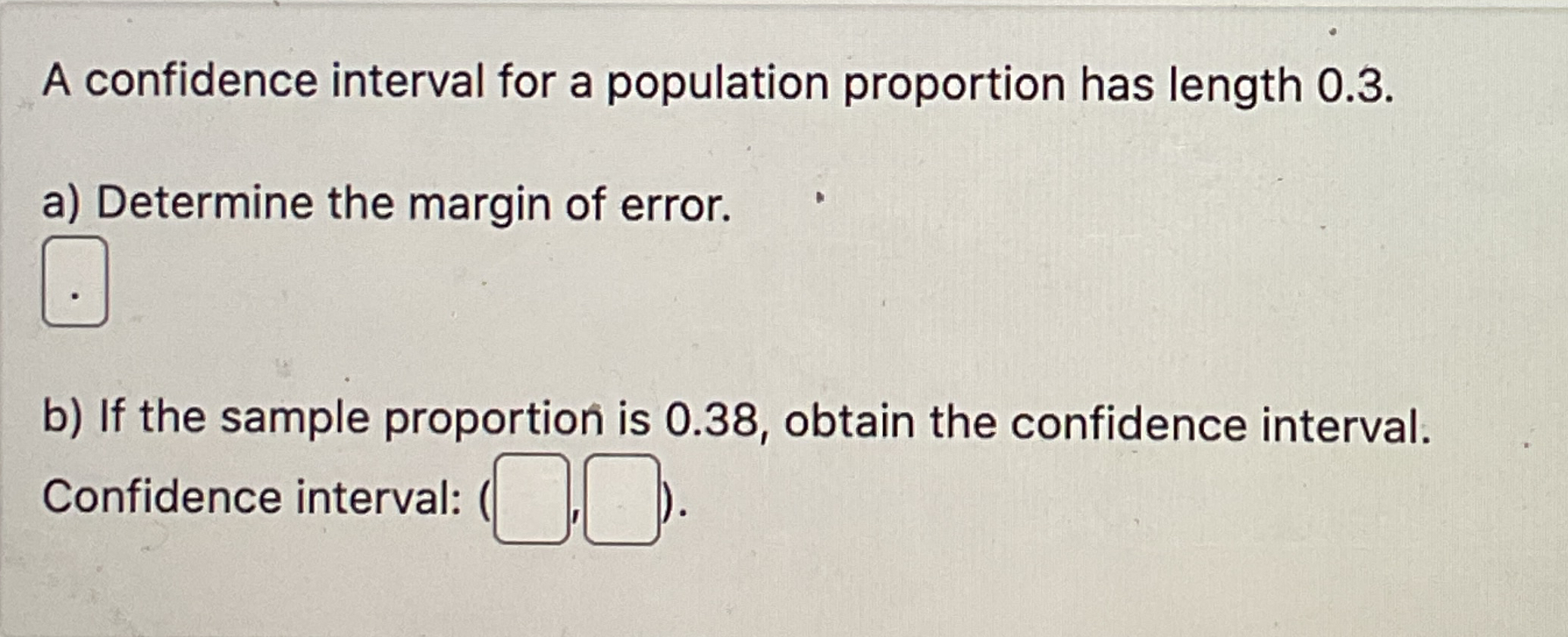 Solved A confidence interval for a population proportion has | Chegg.com