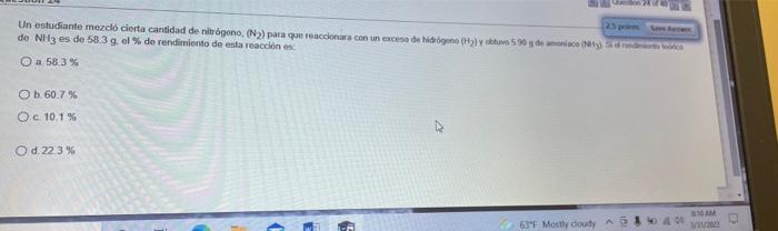 Un estudiante mezcló cierta cantidad de nitrogeno (N2) para que reaccionar con un exceso de trigo y cuve 5.90 de do de NH3 es