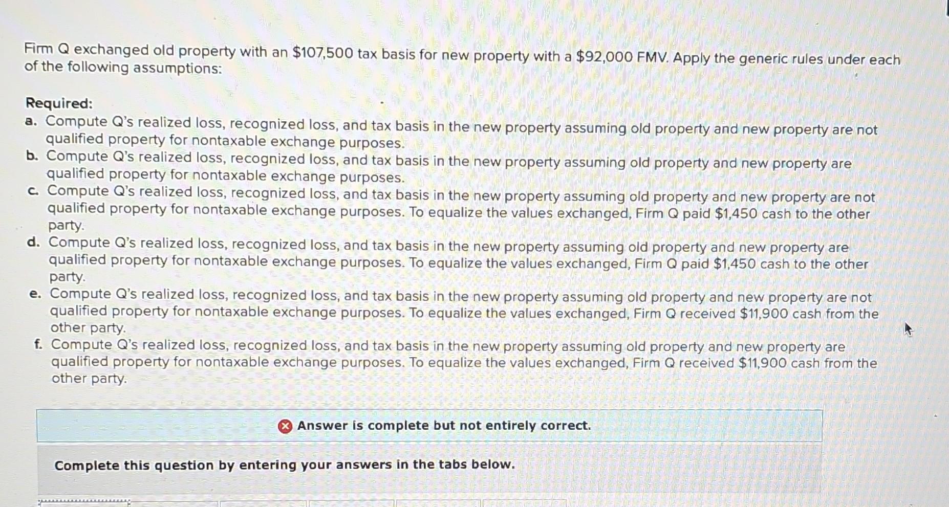 Solved Firm Q exchanged old property with an $107,500 tax | Chegg.com