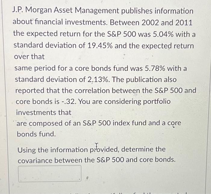 Solved J.P. Morgan Asset Management Publishes Information | Chegg.com