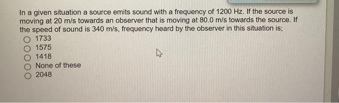 Solved In a given situation a source emits sound with a | Chegg.com