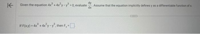 Solved Given The Equation 4x3 4x2y−y3 0 Evaluate Dxdy