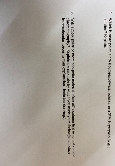 Solved 2. Which is more polar, a 5% isopropanol/water | Chegg.com