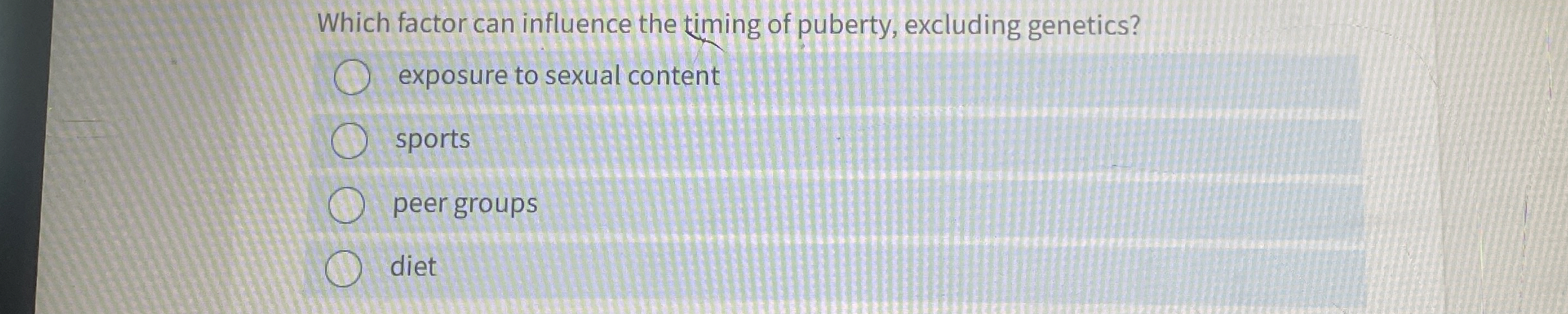Solved Which factor can influence the timing of puberty, | Chegg.com