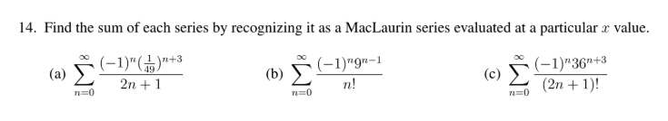 Solved Find the sum of ﻿each series by ﻿recognizing it as ﻿a | Chegg.com