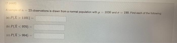 Solved (1 point) A sample of n = 23 observations is drawn | Chegg.com