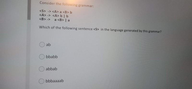 Solved Consider The Following Grammar: -> A B | Chegg.com