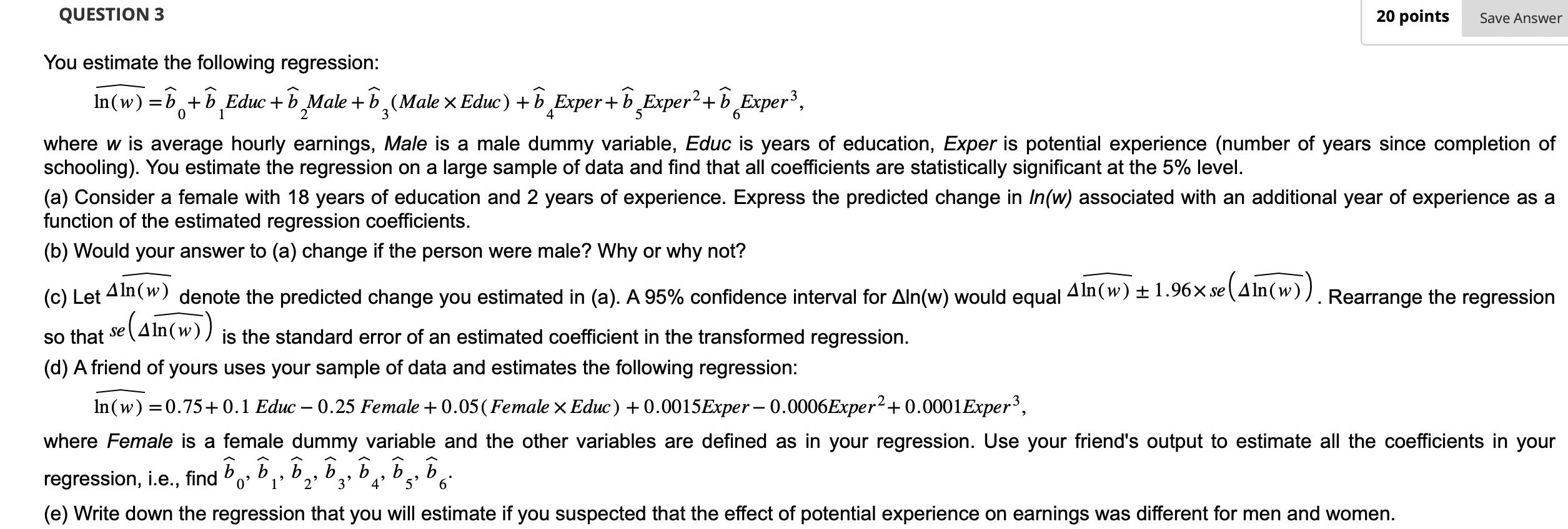 Solved QUESTION 3You estimate the following regression: | Chegg.com