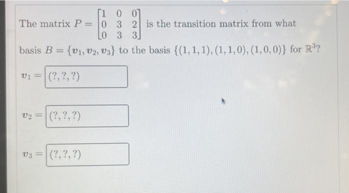 Solved [100] The matrix P = 0 3 2 is the transition matrix | Chegg.com