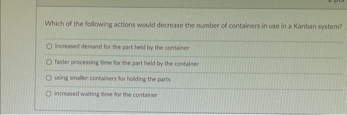 Solved Which of the following actions would decrease the | Chegg.com