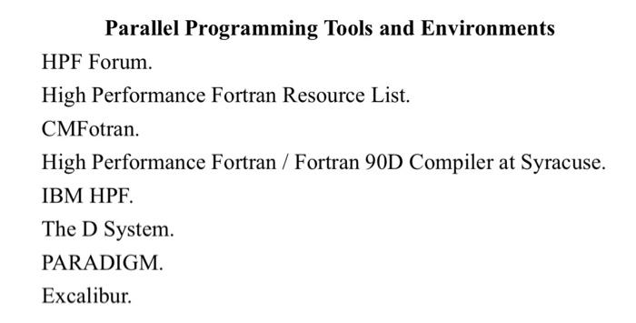 Solved Parallel Programming Tools and Environments HPF | Chegg.com