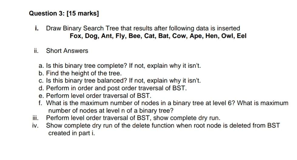 Solved Question 3: [15 marks] i. Draw Binary Search Tree | Chegg.com