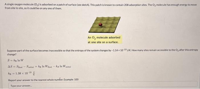 Solved A single oxygen molecule (O2) is adsorbed on a patch | Chegg.com