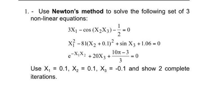 Solved 1 1. - Use Newton's method to solve the following set | Chegg.com