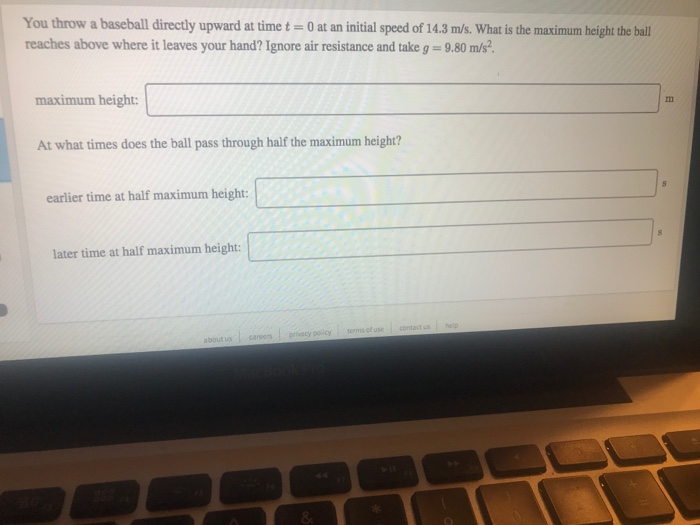 Solved You throw a baseball directly upward at time t = 0 at