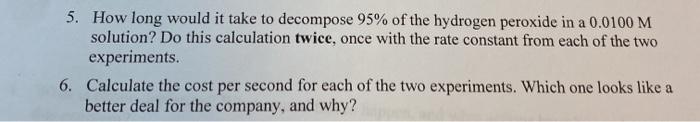 Solved 5. How long would it take to decompose 95% of the | Chegg.com