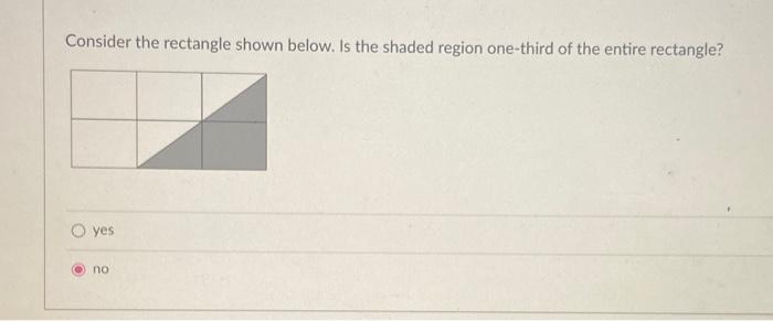 Solved Consider the rectangle shown below. Is the shaded | Chegg.com
