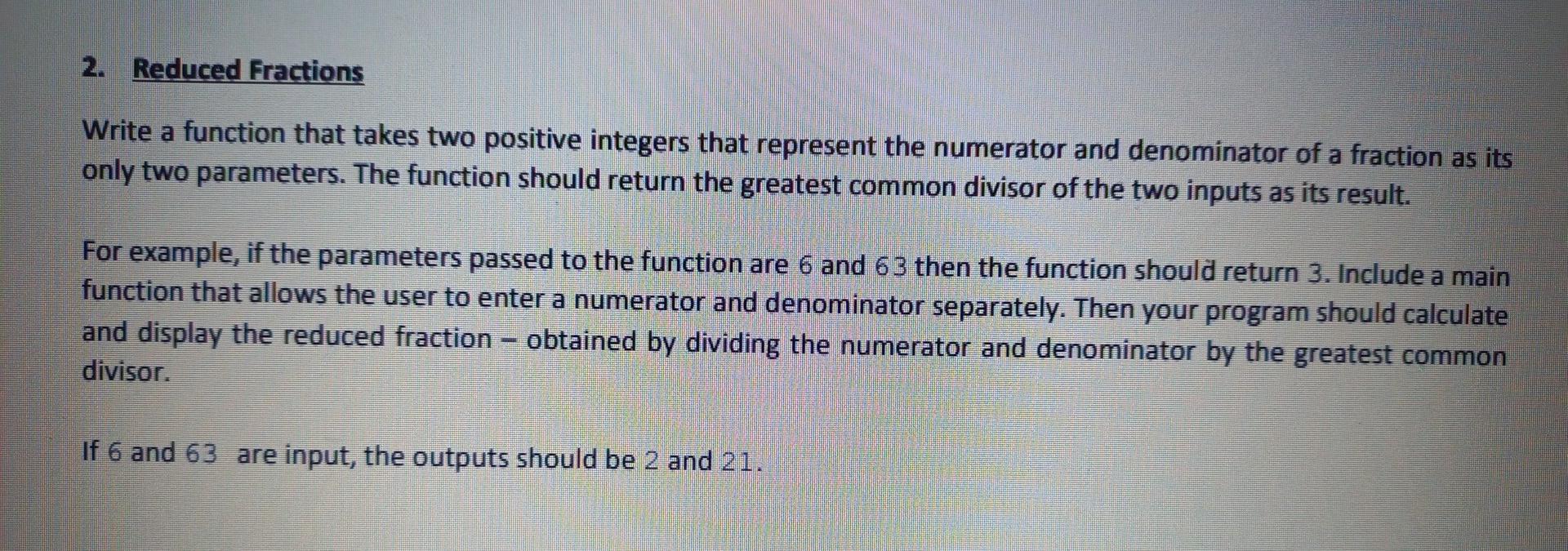 Solved 2. Reduced Fractions Write a function that takes two | Chegg.com