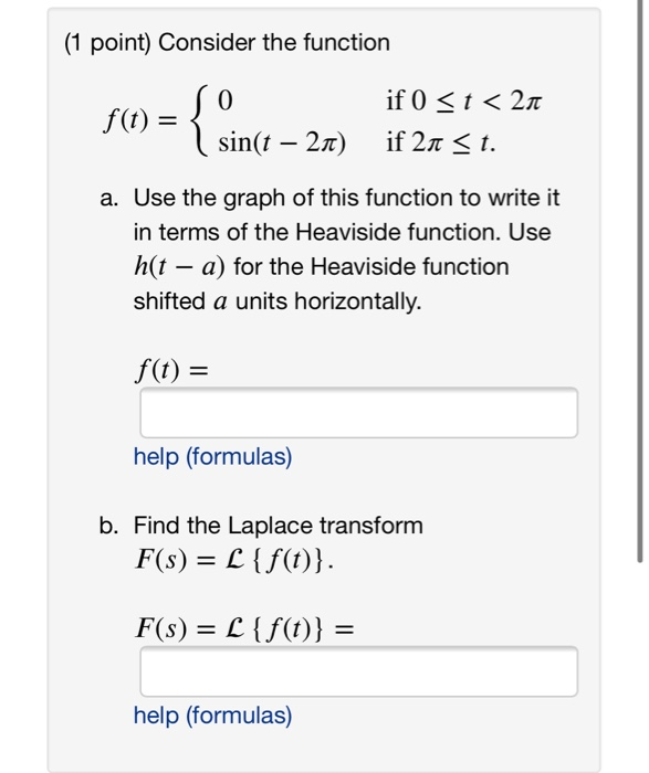 Solved (1 point) Consider the function f(t) = { so sin(t – | Chegg.com