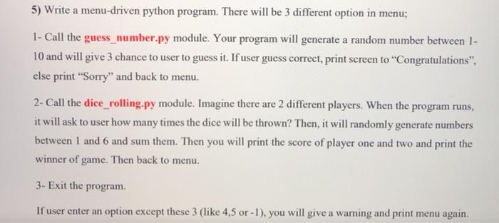 Solved 5) Write a menu-driven python program. There will be | Chegg.com