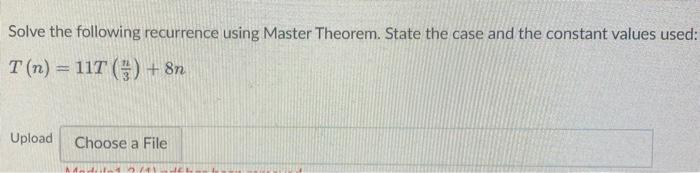 Solved Solve The Following Recurrence Using Master Theorem. | Chegg.com