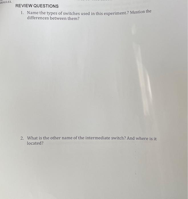REVIEW QUESTIONS 1. Name the types of switches used | Chegg.com