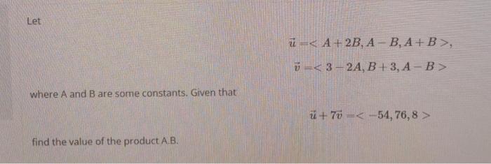 Solved Let Where A And B Are Some Constants. Given That Find | Chegg.com