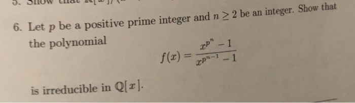 Solved 6. Let p be a positive prime integer and n > 2 be an | Chegg.com