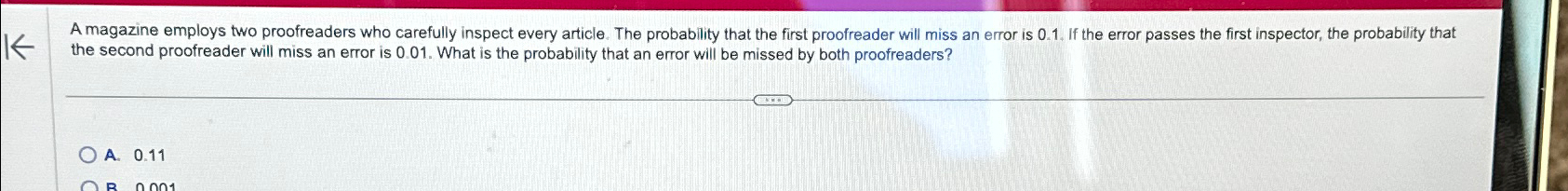 Solved the second proofreader will miss an error is 0.01 . | Chegg.com
