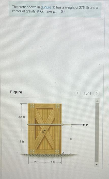 Solved The Crate Shown In (Figure 1) Has A Weight Of 275 Lb | Chegg.com