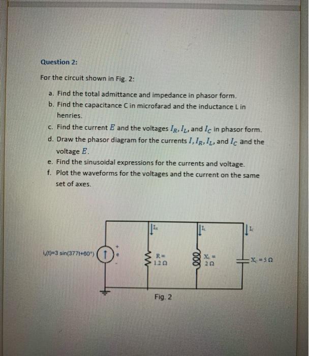 Solved Question 1: For the circuit shown in Fig. 1: a. Find | Chegg.com