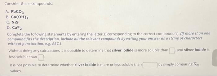 Solved Consider These Compounds: A. PbCO3 B. Ca(OH)2 C. NiS | Chegg.com