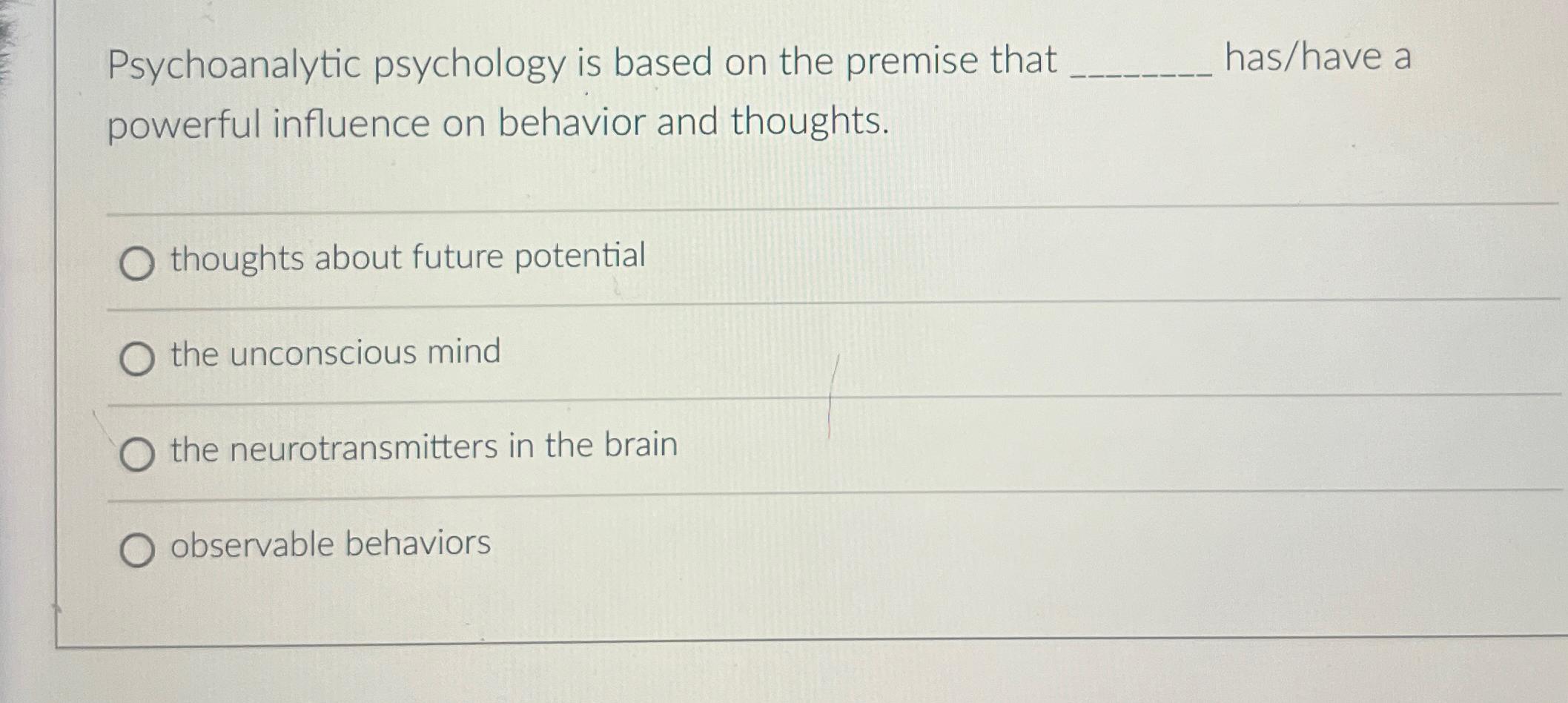 Solved Psychoanalytic psychology is based on the premise | Chegg.com