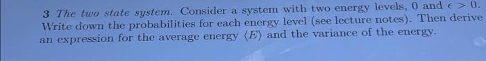 Solved 3 The two state system. Consider a system with two | Chegg.com