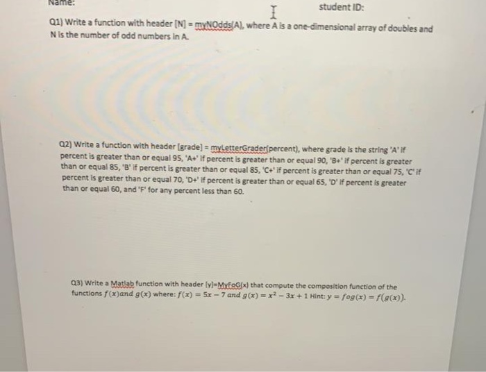 Name: I student ID: Q1) Write a function with header | Chegg.com