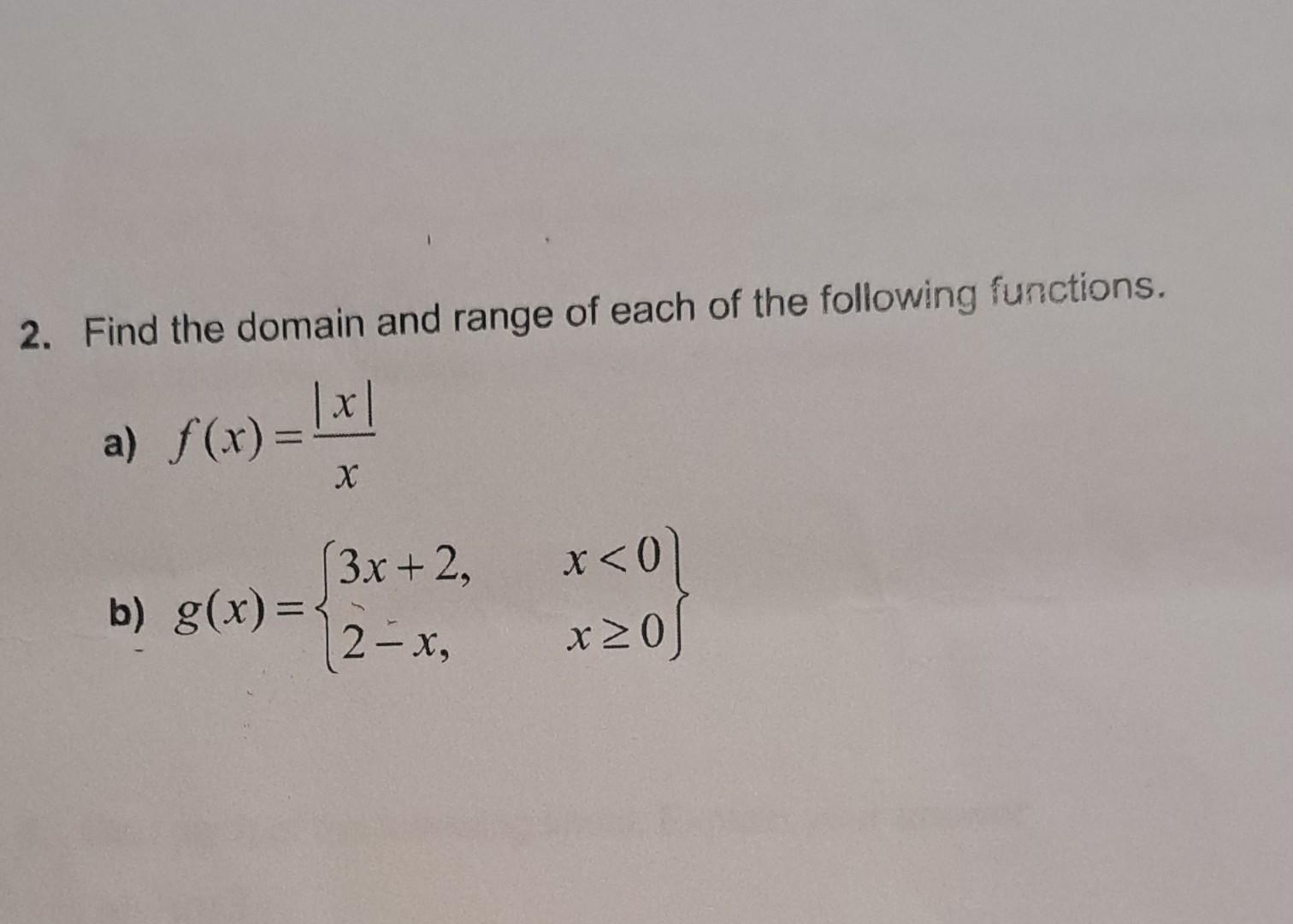 Solved 2. Find The Domain And Range Of Each Of The Following | Chegg.com