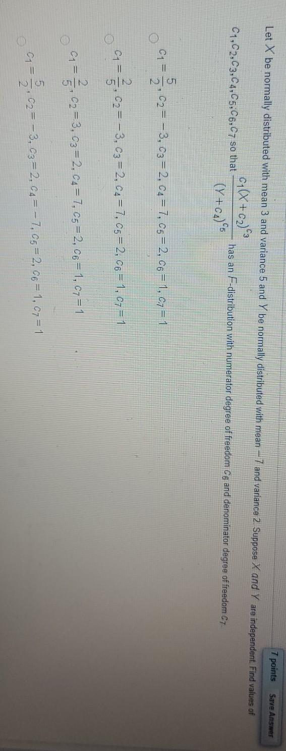 Solved 7 points Save Answer Let X be normally distributed | Chegg.com